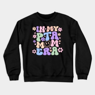 in my pta mom era Crewneck Sweatshirt